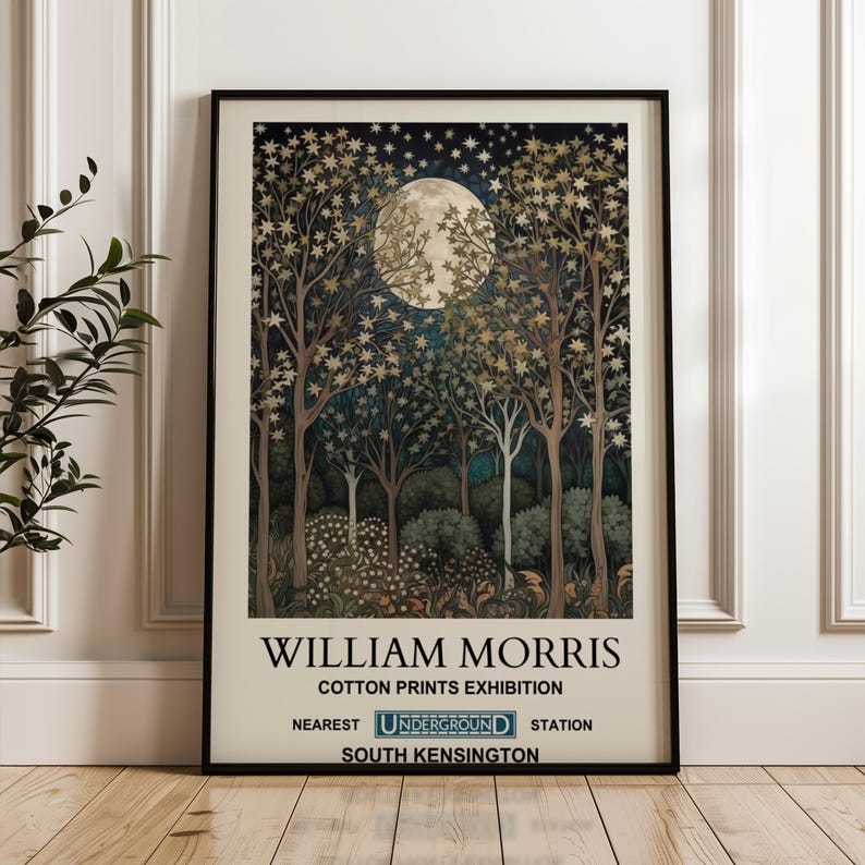 May include: A vintage-style poster advertising a William Morris cotton prints exhibition. The poster features a dark blue background with a full moon and a forest scene. The text reads "William Morris Cotton Prints Exhibition" and "Nearest Underground Station South Kensington".