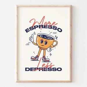 COP30/ More Espresso Less Depresso Print, Retro style