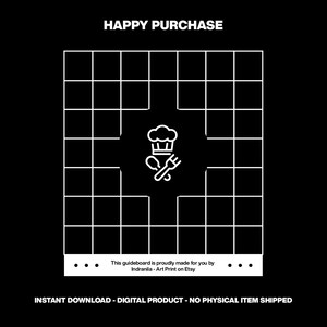 May include: A digital guideboard design with a black background and a white grid pattern. The center features a chef's hat and utensils icon. Text at the top reads "HAPPY PURCHASE." The bottom text states "INSTANT DOWNLOAD - DIGITAL PRODUCT - NO PHYSICAL ITEM SHIPPED."