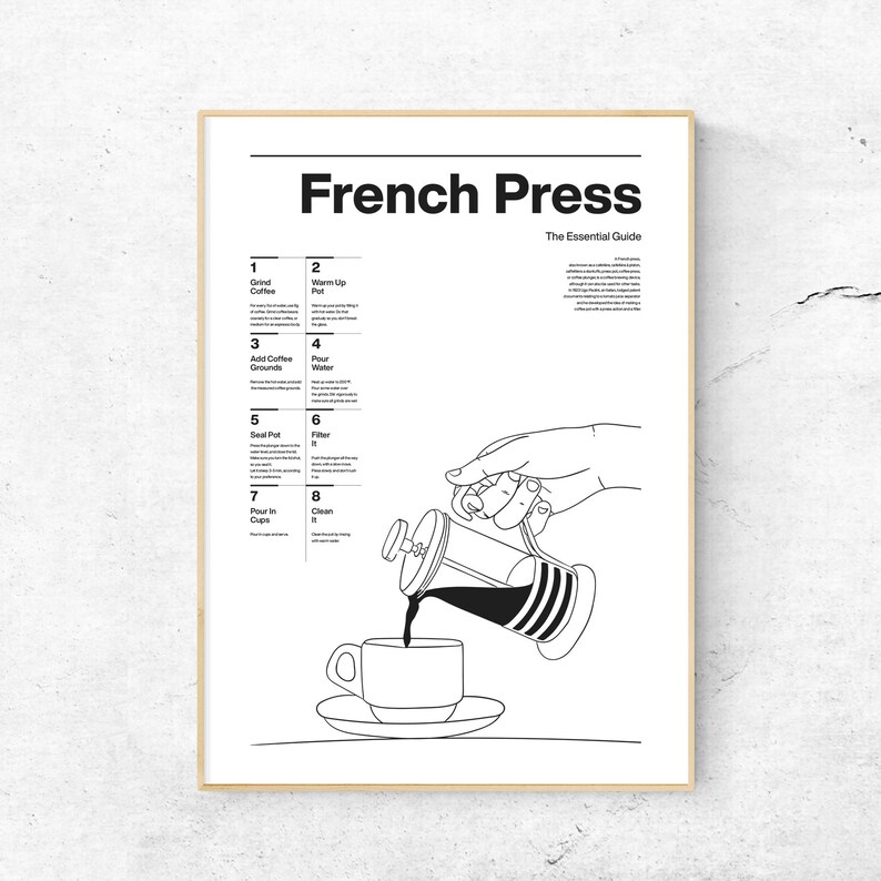 May include: A black and white line drawing illustration of a French press coffee maker pouring coffee into a cup. The illustration is accompanied by a numbered list of instructions for making coffee with a French press. The text reads "French Press The Essential Guide".
