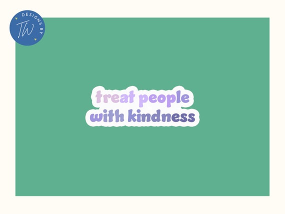 kindness Sticker for Sale by Katie's Stickers