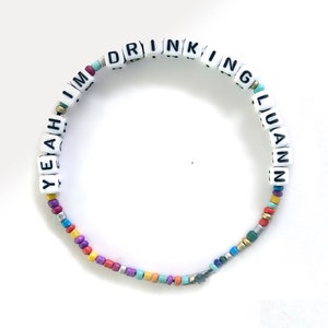 RHONY Real Housewives of New York / Yeah I&#39;m Drinking Luann / Tinsley Mortimer / Alphabet Bracelet