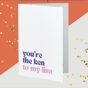 You&#39;re the Ken to my Lisa| Digital Download | Bravo Card | RHOBH | VPR | Vanderpump Rules | Anniversary | Valentines |Bravo Gift | LVP