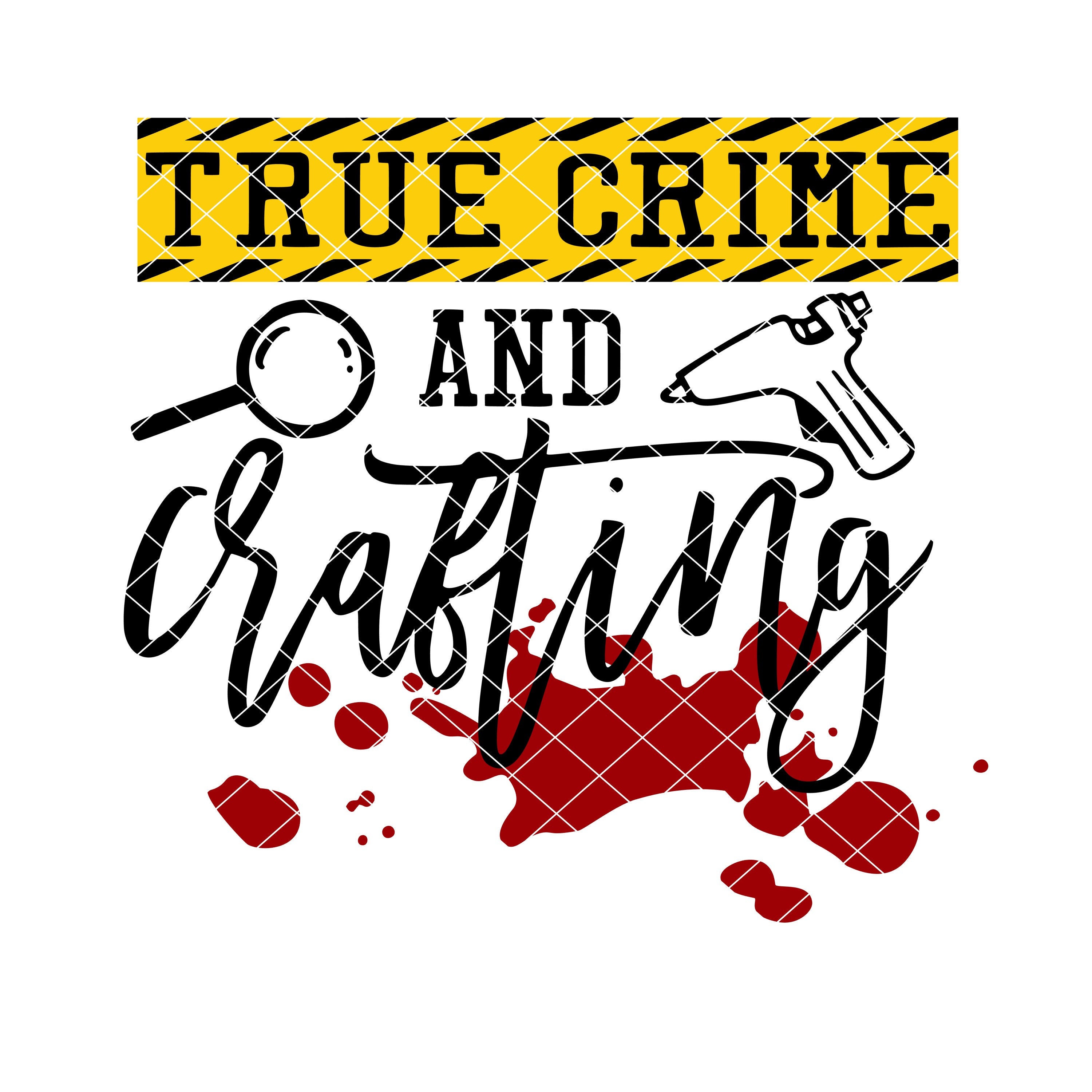 Download True Crime And Crafting Png Svg Clipart Clip Art Design Cut Etsy