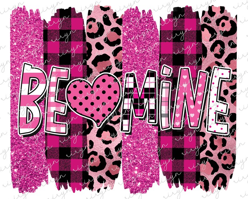 Download Valentine's Day Be Mine Sublimation Transfer Be Mine | Etsy
