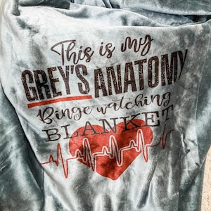 Grey's Anatomy Watching Blankets - This is my Grey's Anatomy Watching Blanket