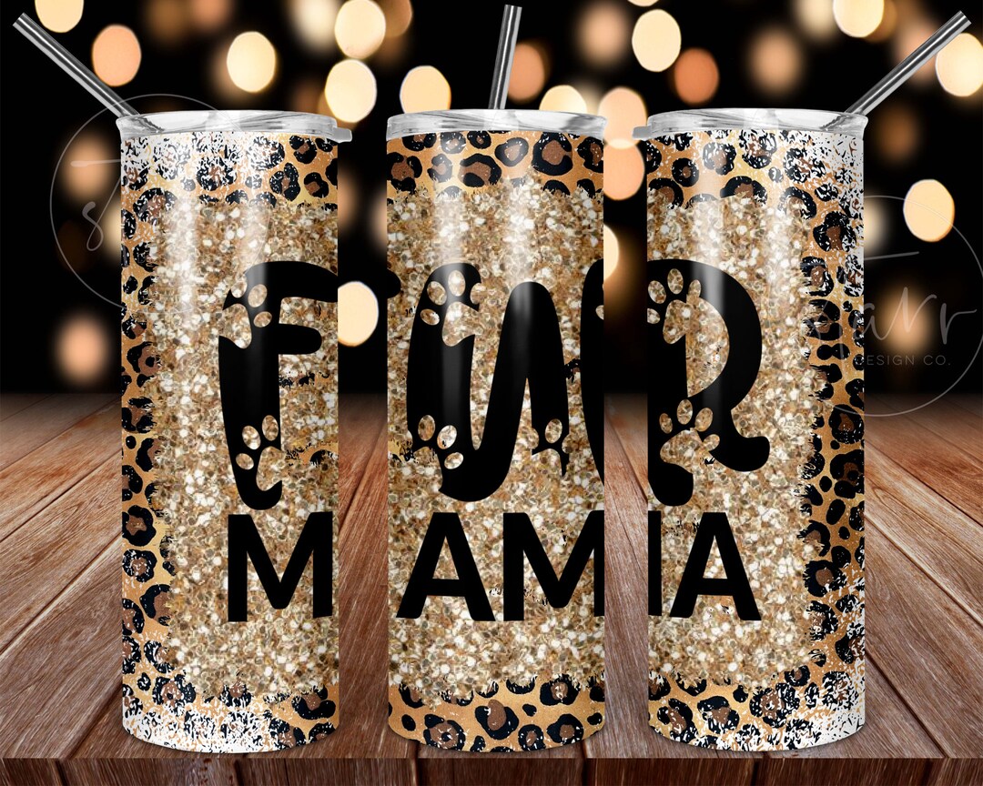 Fur Mama Tumbler Sublimated Custom Skinny 20oz Stainless Etsy