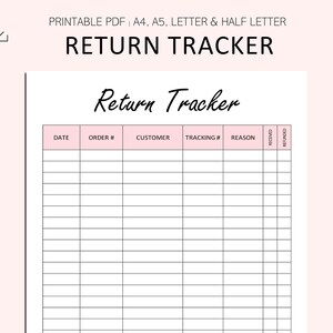 May include: A printable return tracker document featuring a header with the text PRINTABLE PDF | A4, A5, LETTER & HALF LETTER and RETURN TRACKER. The form includes columns for date, order number, customer, tracking number, reason, received, and refunded.