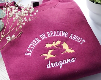 Rather Be Reading About Dragons Embroidered Crewneck: Fantasy Book Sweatshirt