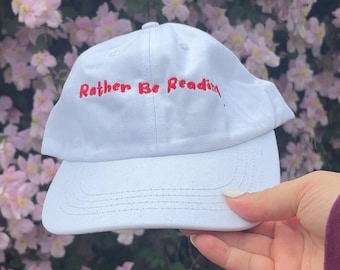 Rather Be Reading Embroidered Baseball Cap, Book Lover Gift