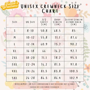 May include: A size chart for unisex crewneck tops, with sizes from S to 5XL. Measurements are in centimetres for chest, body length, and sleeve length. UK sizes are also shown. The chart is set against a floral background.