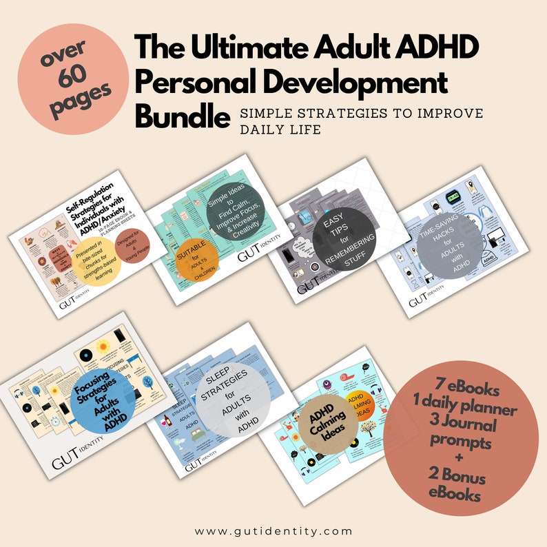 The Ultimate Adult ADHD Personal Development Bundle.  7 ebooks, 1 daily planner, and 3 journal prompts.  Over 60 pages of ADHD printable resources suitable for adults and teens with ADHD.  Simple strategies to improve daily life.