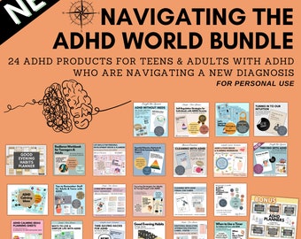 May include: A digital product bundle for teens and adults with ADHD. The bundle includes 24 products, including planners, workbooks, and guides. The products are designed to help people with ADHD navigate a new diagnosis. The image features a brain illustration, a compass, and a variety of colorful digital products.