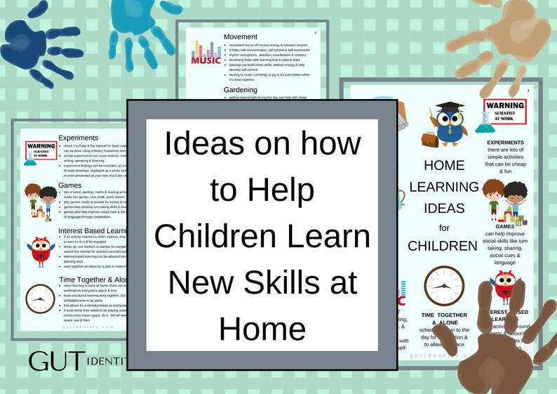 May include: Educational posters with the text "Ideas on how to Help Children Learn New Skills at Home." The posters include topics like movement, gardening, experiments, games, and interest-based learning. Colorful illustrations and handprints decorate the background.