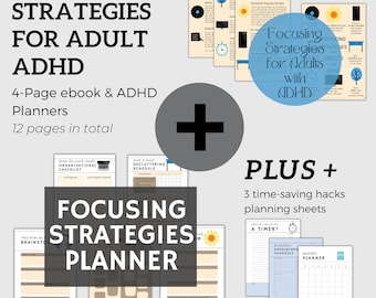 Focusing Strategies for Adults with ADHD - For Study, Work & School Settings -  4-Page eBook, 8 Planning Templates, plus 3 bonus planners