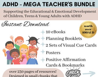 ADHD 'MEGA Teacher's Bundle' - Over 230 pages of Teaching and Learning Resources for Teachers and Support Staff of Students with ADHD