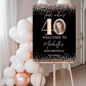 Letrero de bienvenida editable para el 40.° cumpleaños, mira quién tiene 40, confeti dorado rosa, póster del 40.° cumpleaños con foto, fiesta de cumpleaños glamurosa, descarga instantánea