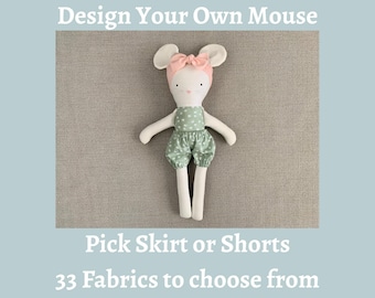 Customizable Handmade Mouse Doll, Choose Your Fabric, Skirt or Shorts