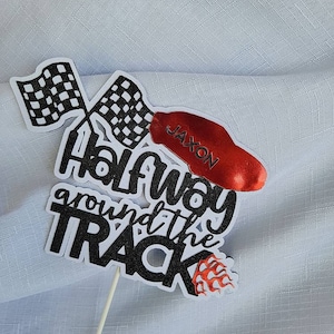 Half Way There Cake Topper