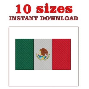 May include: Embroidered Mexican flag design with green, white, and red vertical stripes. The white stripe features the Mexican coat of arms. Text at the top reads "10 sizes" and "INSTANT DOWNLOAD".