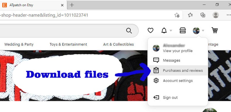 May include: Screenshot of an Etsy shop page with a browser address bar. The page shows a drop-down menu with options like "Purchases and reviews." A blue arrow points to the menu. The text "Download files" is visible.