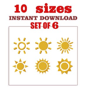 May include: A digital embroidery design set featuring six golden sun designs. The image includes the text "10 sizes" and "Instant Download Set of 6". The suns have various styles, including rays and circular centers.