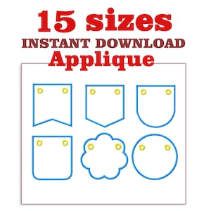 May include: Six different applique designs in blue with yellow eyelets. The designs include a banner, a rectangle, a circle, a flower, and two different shapes. The text "15 sizes INSTANT DOWNLOAD Applique" is above the designs.