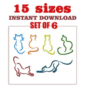 May include: Set of six embroidery designs featuring stylized cat outlines in various colors: blue, orange, yellow, green, red, and dark blue. The designs are available in 15 sizes. "Instant Download Set of 6" is written in red text.