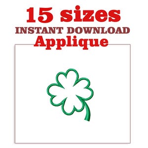 Könnte beinhalten: Ein grünes Kleeblatt-Applikationsdesign. 15 Größen stehen zum sofortigen Download bereit.