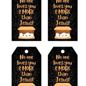 No One Loves You S&#39;More than Jesus Printable Tags