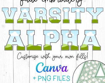 May include: Faux embroidery design for the letters "VARSITY ALPHA" in a varsity style with a blue sky, white clouds, and green grass. The design is customizable with your own fills and includes Canva and PNG files.  The text "COMMERCIAL USE + REALISTIC STITCHING" is also included.