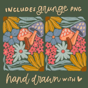 May include: A digital illustration of a colorful floral pattern with mushrooms and the text "includes grunge PNG hand drawn with heart".