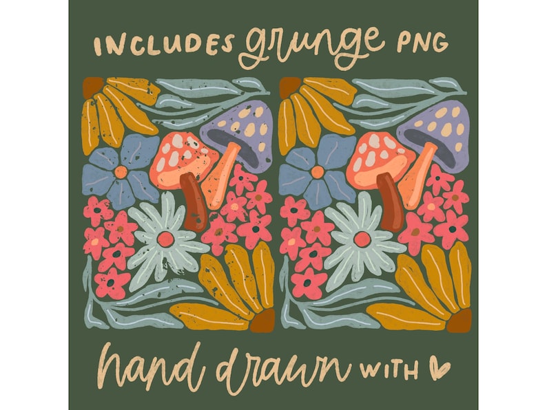 May include: A digital illustration of a colorful floral pattern with mushrooms and the text "includes grunge PNG hand drawn with heart".