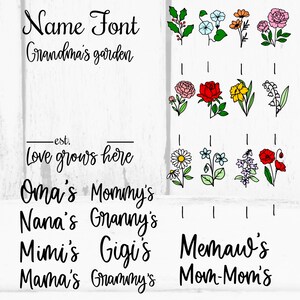 May include: A printable sign with the text "Name Font Grandma's garden -est. Love grows here Oma's Mommy's Nana's Granny's Mimi's Gigi's Memaw's Mama's Grammy's Mom-Mom's" and a series of floral illustrations.