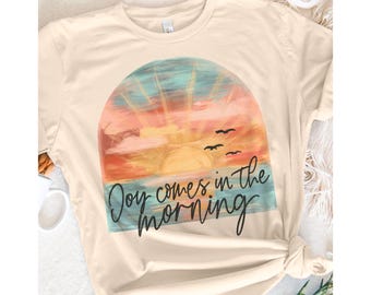 Joy comes in the morning Christian png, Jesus png, floral png, bible png, inspirational png, mental health png Joy png Christian sublimation