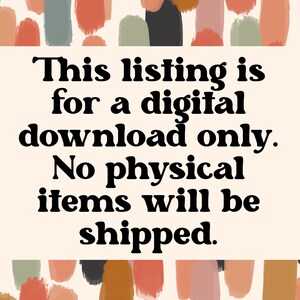 May include: A white rectangle with black text that reads "This listing is for a digital download only. No physical items will be shipped."