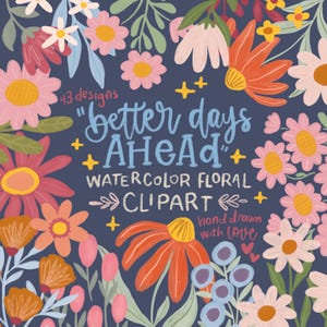 Clipart floral "Mejores días por delante", acuarela floral PNG, flor bohemia PNG, flor PNG, acuarela floral PNG, clipart floral PNG, flores silvestres