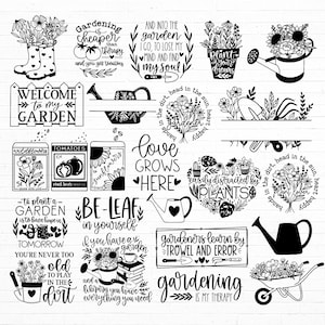 May include: Black and white illustrations of gardening quotes and sayings. Some of the quotes include "Gardening is cheaper than therapy and you get tomatoes", "Love grows here", "Gardeners learn by trowel and error", and "Gardening is my therapy".