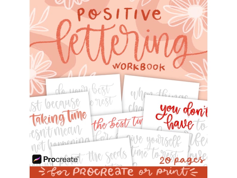 May include: A pink and white digital workbook with the title "POSITIVE lettering WORKBOOK" and the text "20 pages for PROCREATE or print". The workbook contains pages with positive affirmations for practicing lettering.