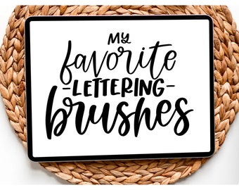 Procreate lettering brushes, my favorite lettering brushes, procreate calligraphy brush, procreate hand lettering brushes beginner procreate