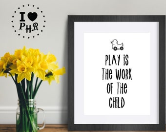 Printable Wall Art - Kids & Baby Room Decor - Instant Download - Quote - Play Is The Work Of The Child