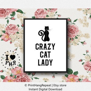 Printable Wall Art - Instant Download - Home Decor - Humor - Funny Pet Animal Lover Quote – Crazy Cat Lady