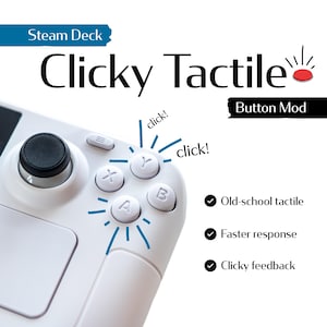 Op de afbeelding: Een witte Steam Deck-controller met de tekst "Clicky Tactile" en "Button Mod". De controller heeft witte knoppen met de letters X, Y, A en B. De afbeelding benadrukt "Old-school tactile", "Faster response" en "Clicky feedback".