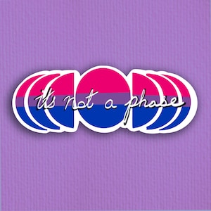 It&#39;s Not A Phase Bi Pride Sticker (Weatherproof)