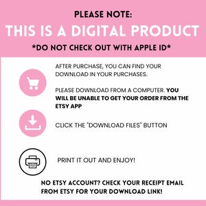 May include: A pink graphic with white text that reads "PLEASE NOTE: THIS IS A DIGITAL PRODUCT *DO NOT CHECK OUT WITH APPLE ID*". Instructions are provided for downloading the product after purchase, including downloading from a computer and clicking the "DOWNLOAD FILES" button.