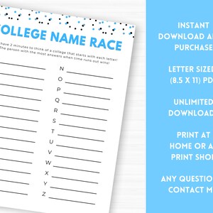 May include: A printable game sheet with blue and black confetti on the top. The title is "College Name Race". The game instructions are: "You have 2 minutes to think of a college that starts with each letter! The person with the most answers when time runs out wins!" The game sheet has a list of letters from A to Z with a blank line next to each letter.