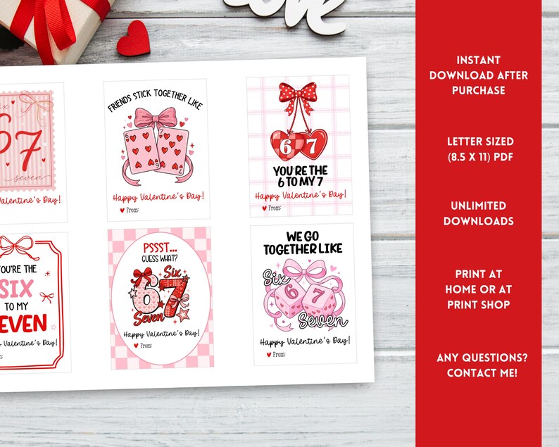 May include: A sheet of Valentine's Day cards with various designs featuring the numbers six and seven. The cards are in pink and red, with phrases like "Friends stick together like" and "You're the 6 to my 7". The text "Happy Valentine's Day!" is also included.