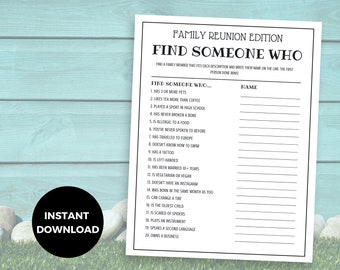 May include: A printable "Find Someone Who" game for a family reunion. The game features 20 questions to ask family members, such as "Has 3 or more pets" and "Plays an instrument".