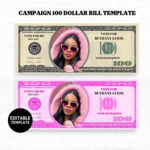 Campaign Money, Prom Queen Money, Homecoming Dollar Bill Template, Editable 100 Dollar Bill Money,  Election Money Template