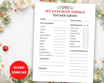 May include: A printable teacher survey form with a Christmas theme. The form asks for the teacher's name, monogram, favorite things, preferences, and classroom wish list. The form has a red and green Christmas border.
